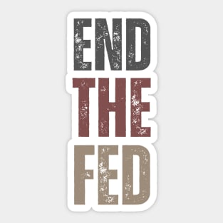 End the Fed Sticker